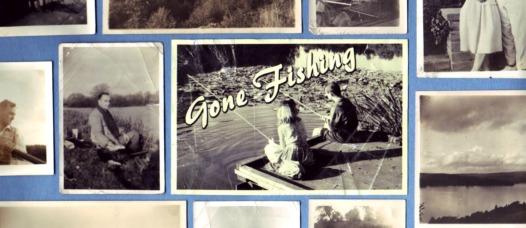 A collage of old photos with the words go fishing.